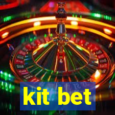 kit bet